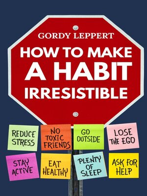 cover image of How to Make a Habit Irresistible